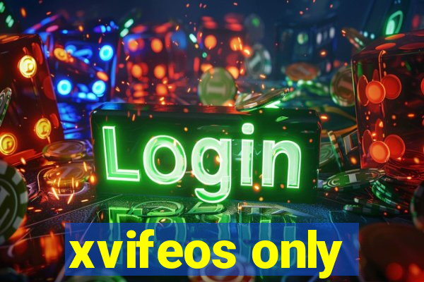 xvifeos only